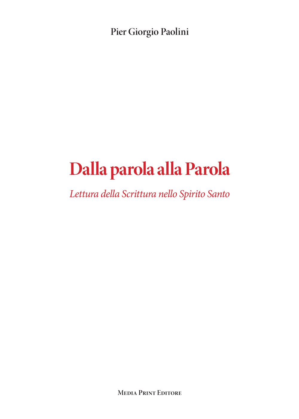 Dalla parola alla parola. Lettura della Scrittura nello Spirito Santo