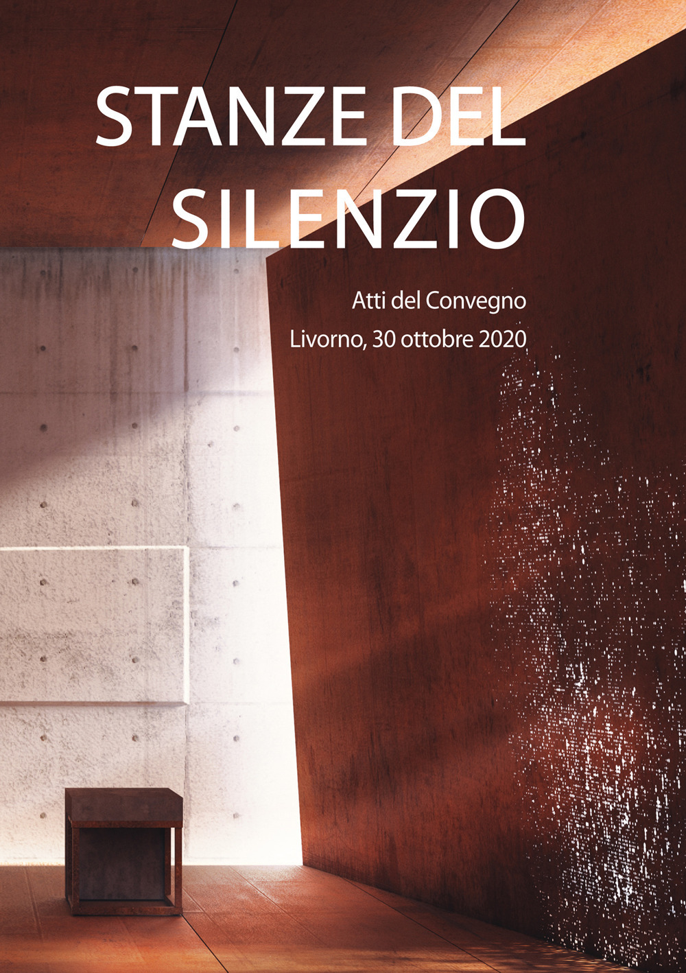 Stanze del silenzio. Atti del Convegno (Livorno, 30 ottobre 2020)