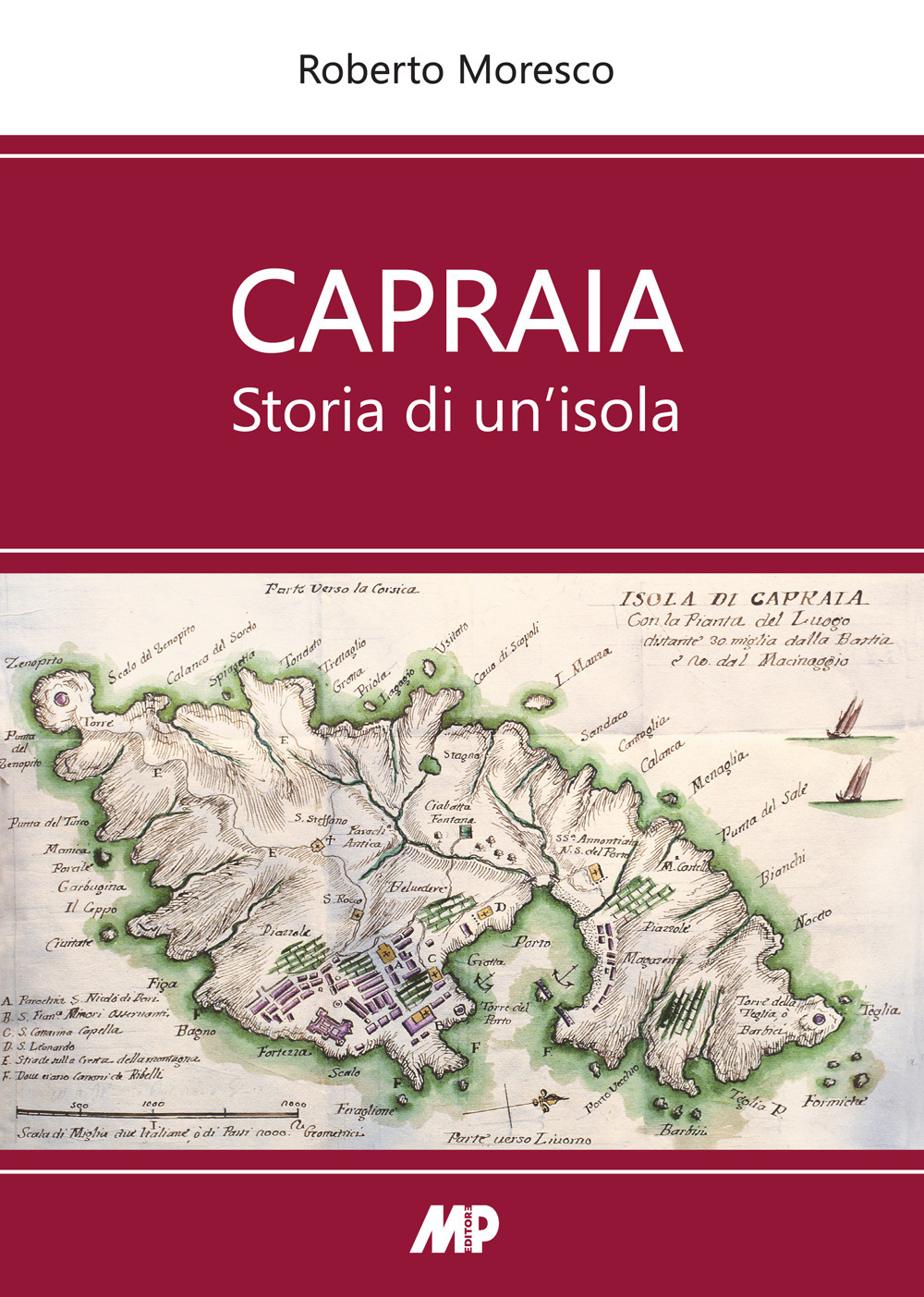 Capraia. Storia di un'isola