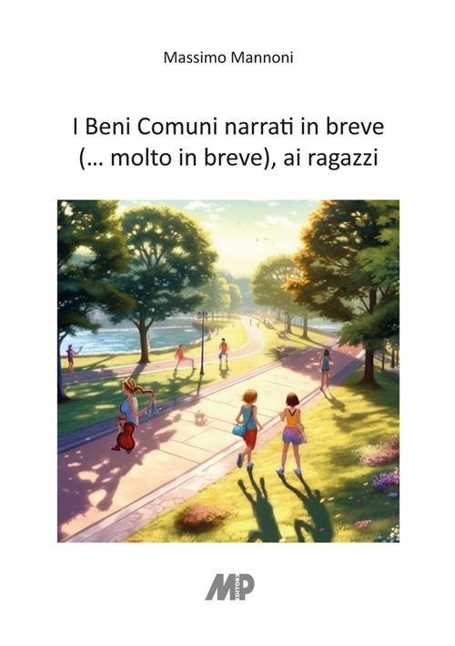 I beni comuni narrati in breve (... molto in breve), ai ragazzi