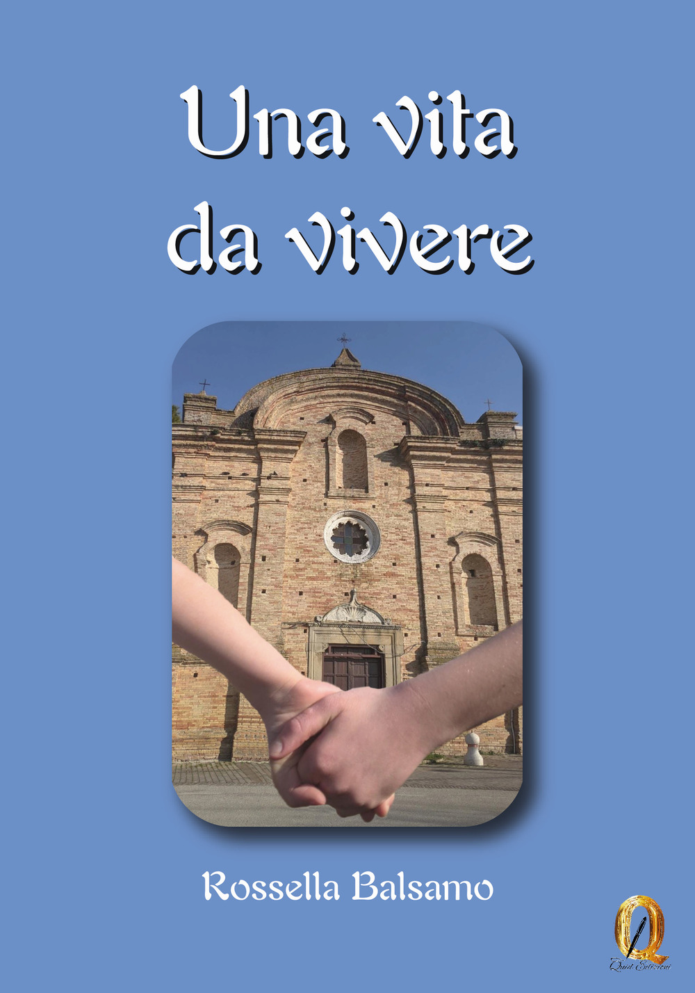 Una vita da vivere