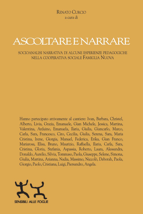 Ascoltare e narrare. Socioanalisi narrativa di alcune esperienze pedagogiche nella cooperativa sociale famiglia nuova