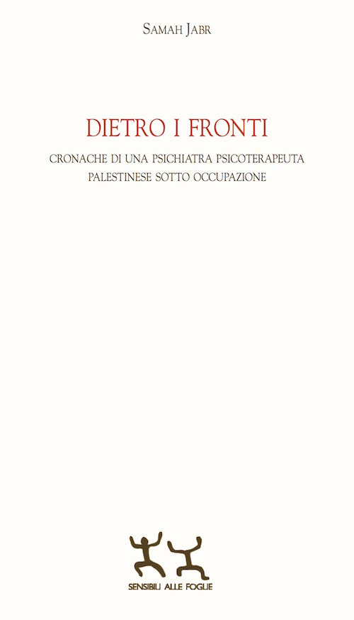 Dietro i fronti. Cronache di una psichiatra psicoterapeuta palestinese sotto occupazione