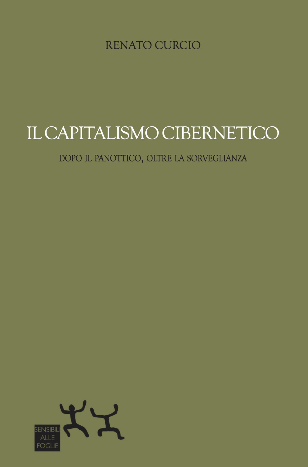 Il capitalismo cibernetico. Dopo il panopticon, oltre la sorveglianza