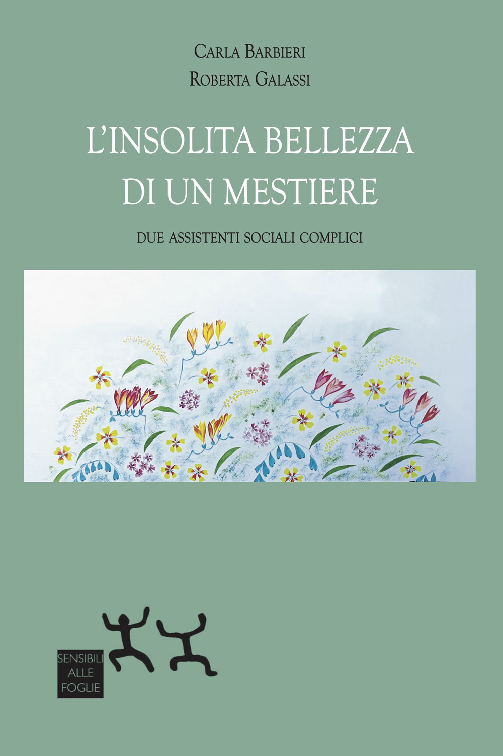 L'insolita bellezza di un mestiere. Due assistenti sociali complici