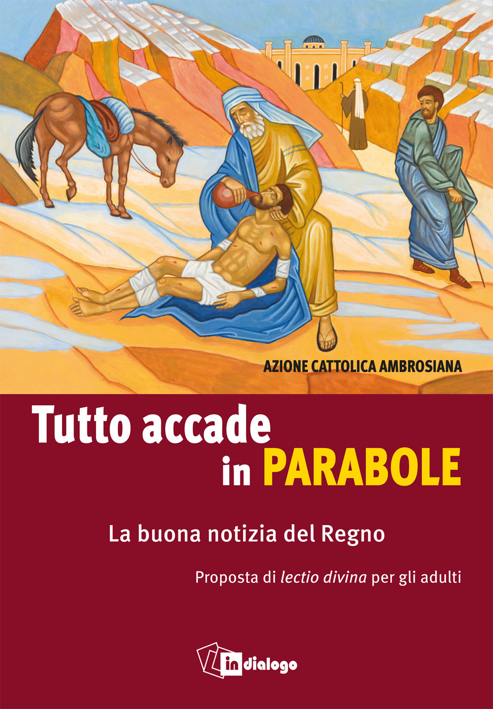 Tutto accade in parabole. La buona notizia del Regno. Proposta di lectio divina per adulti