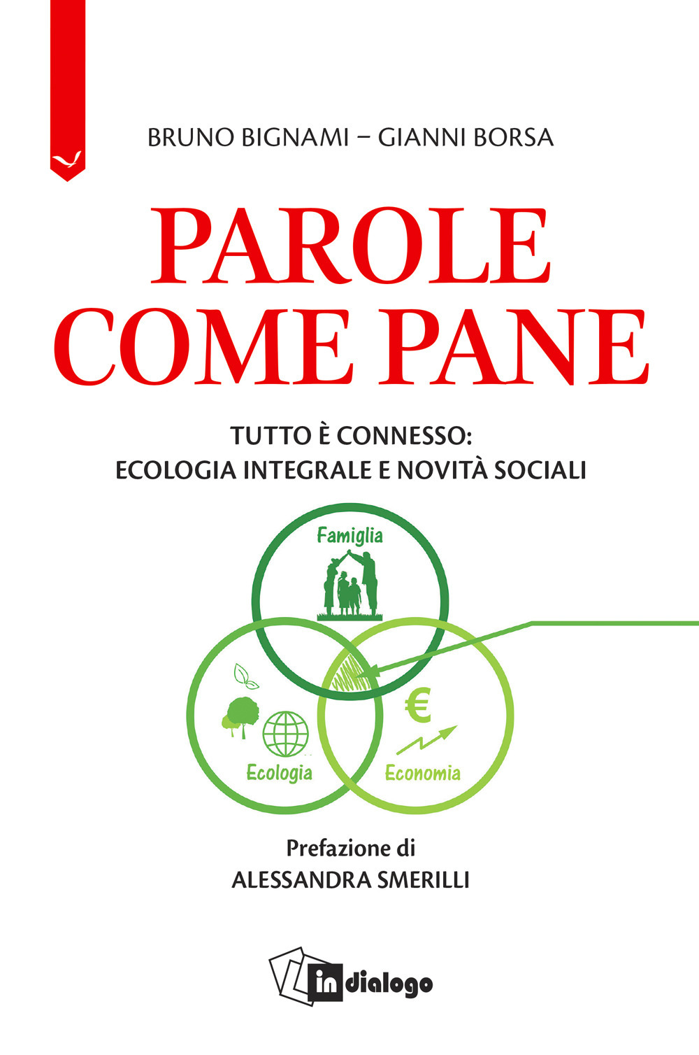 Parole come pane. Tutto è connesso: ecologia integrale e novità sociali