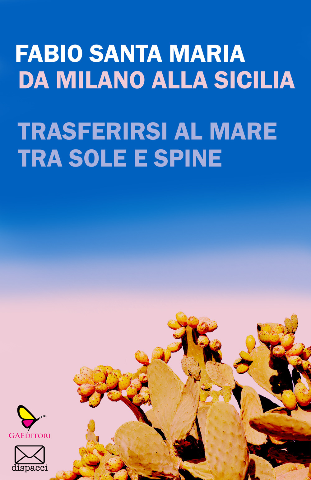 Da Milano alla Sicilia. Trasferirsi al mare tra sole e spine