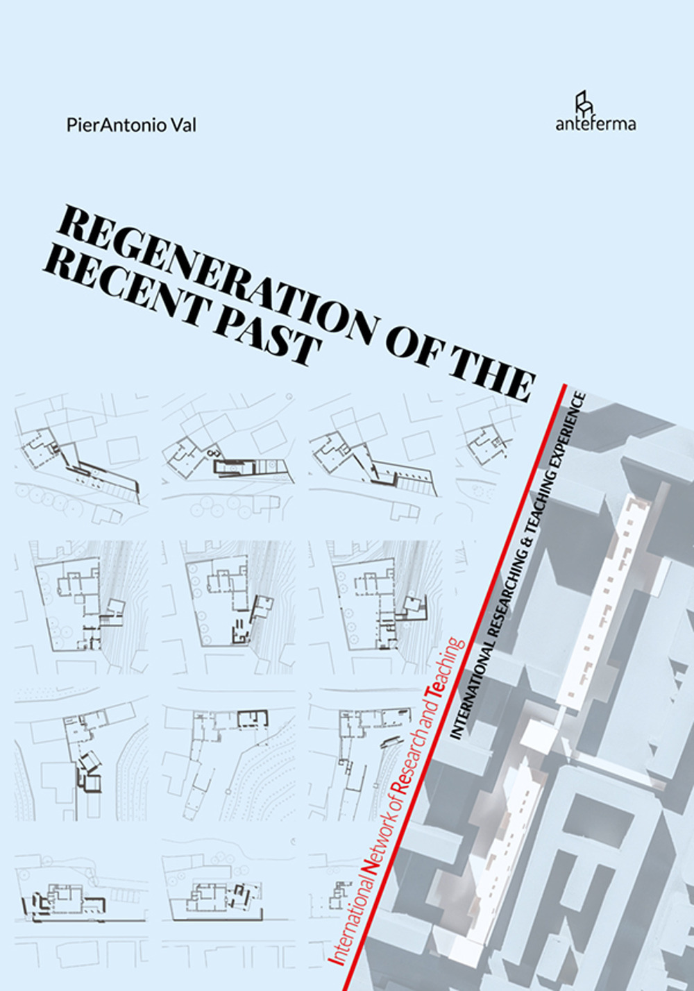 Regeneration of the recent past. International researching & teaching experience