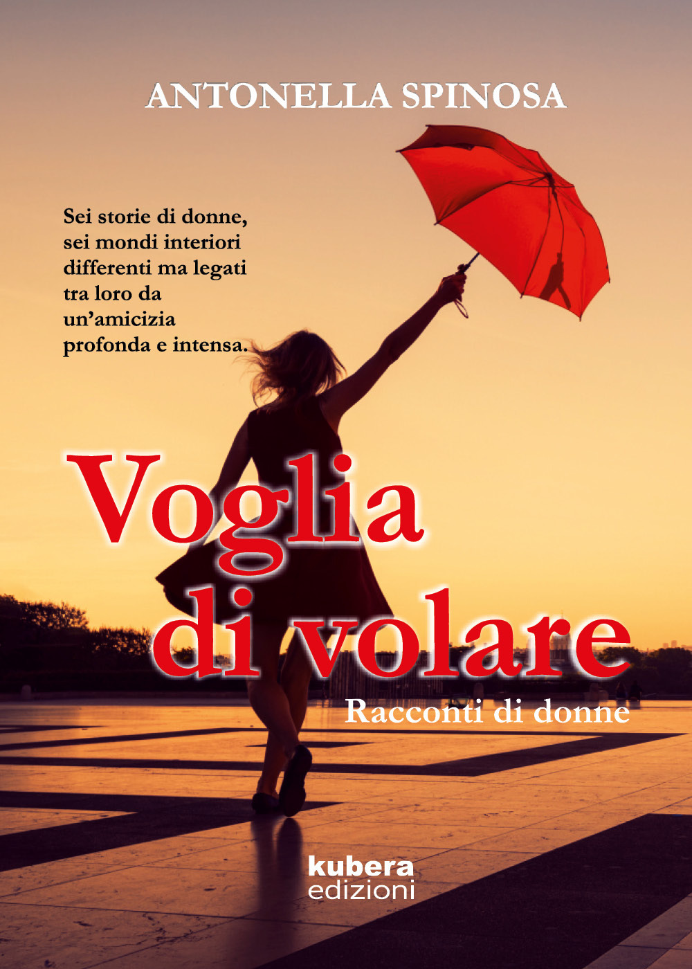 Voglia di volare. Racconti di donne