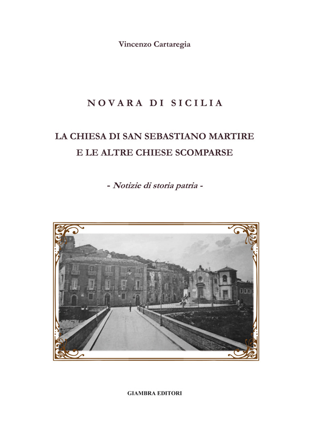 Novara di Sicilia. La Chiesa di San Sebastiano martire e le altre chiese scomparse