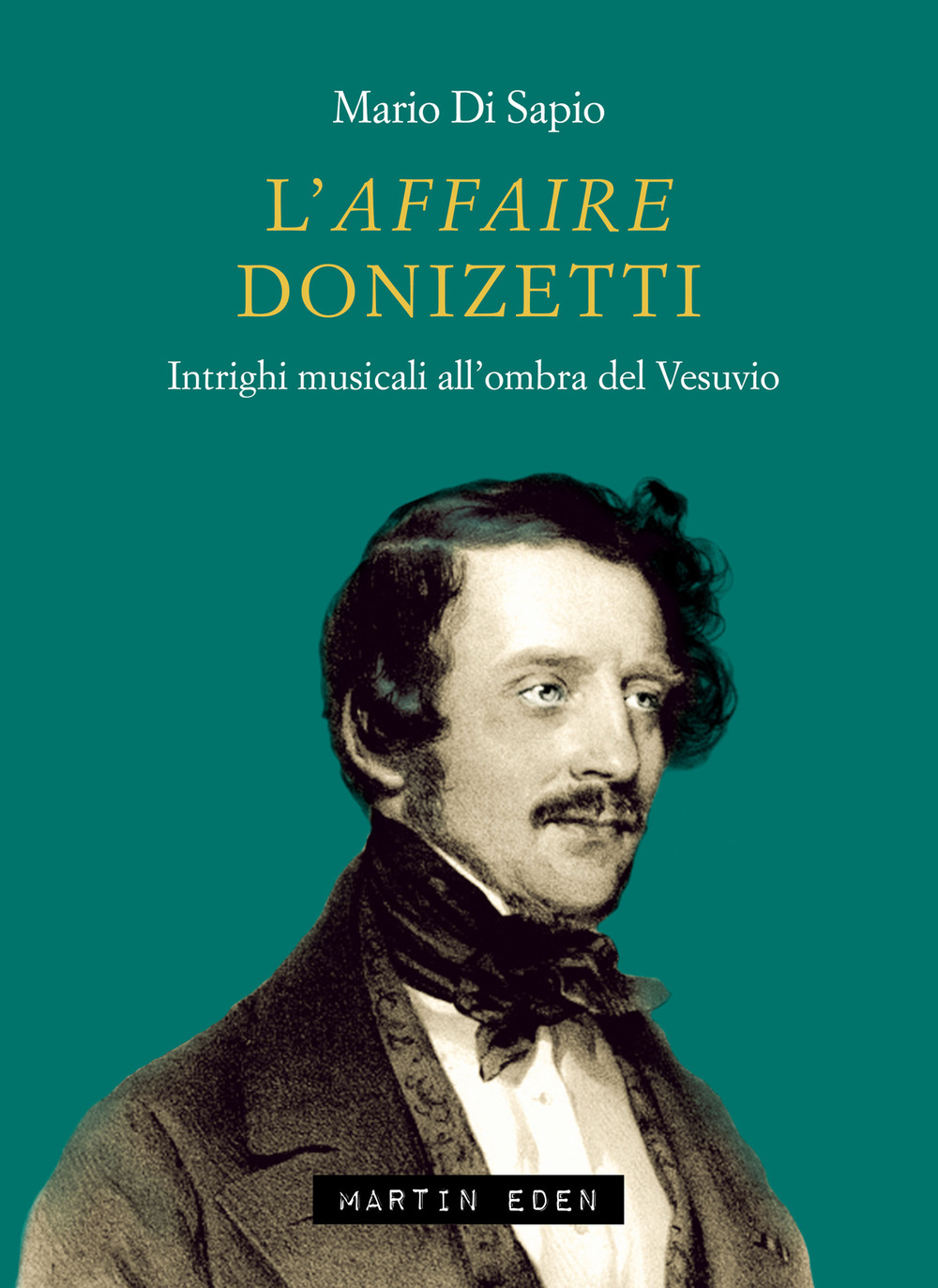 L'affaire Donizetti. Intrighi musicali all'ombra del Vesuvio