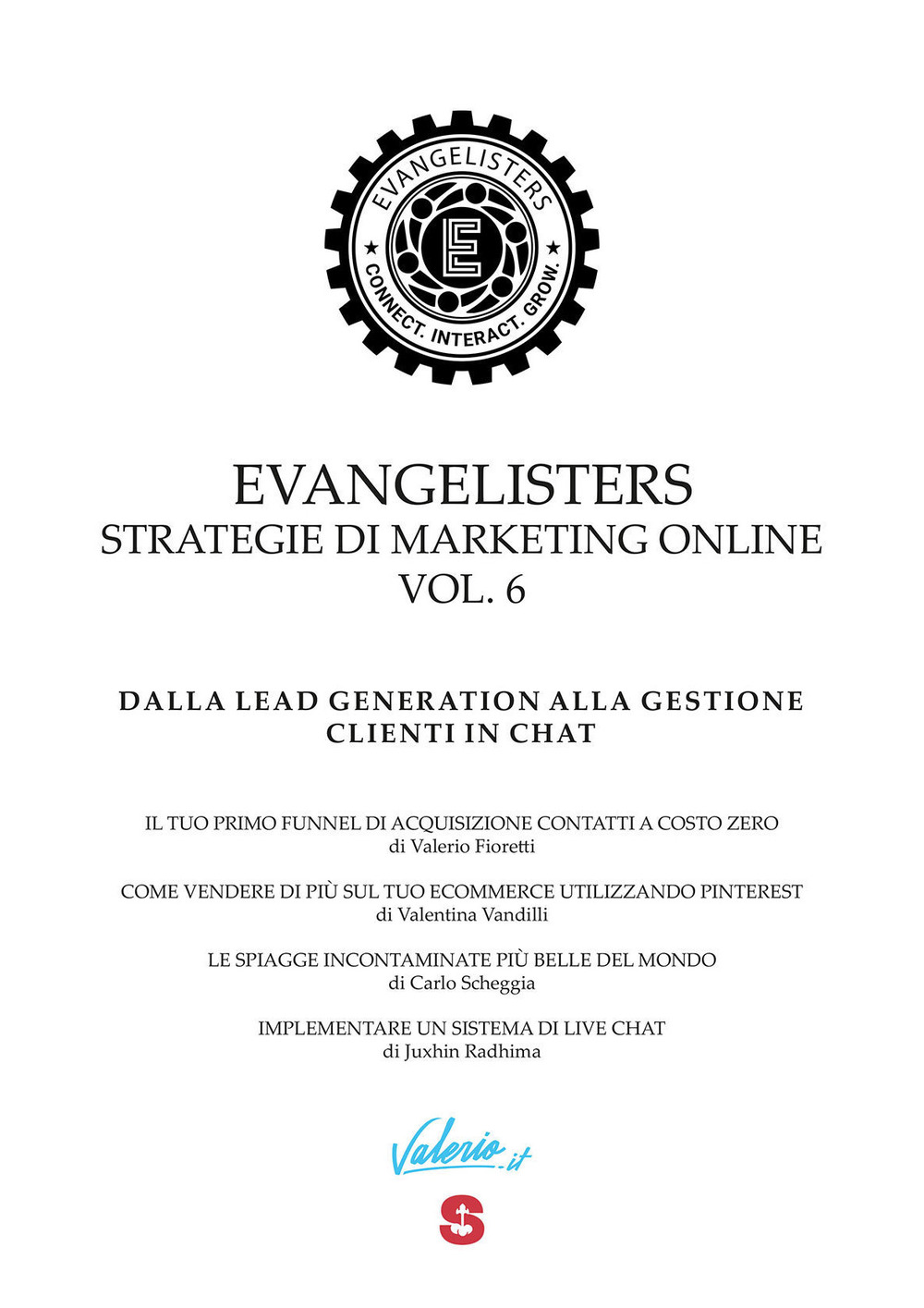 Evangelisters. Strategie di marketing online. Con video tutorial. Vol. 6: Dalla lead generation alla gestione clienti in chat