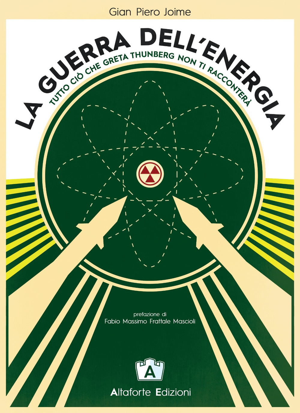 La guerra dell'energia. Tutto ciò che Greta Thumberg non ti racconterà