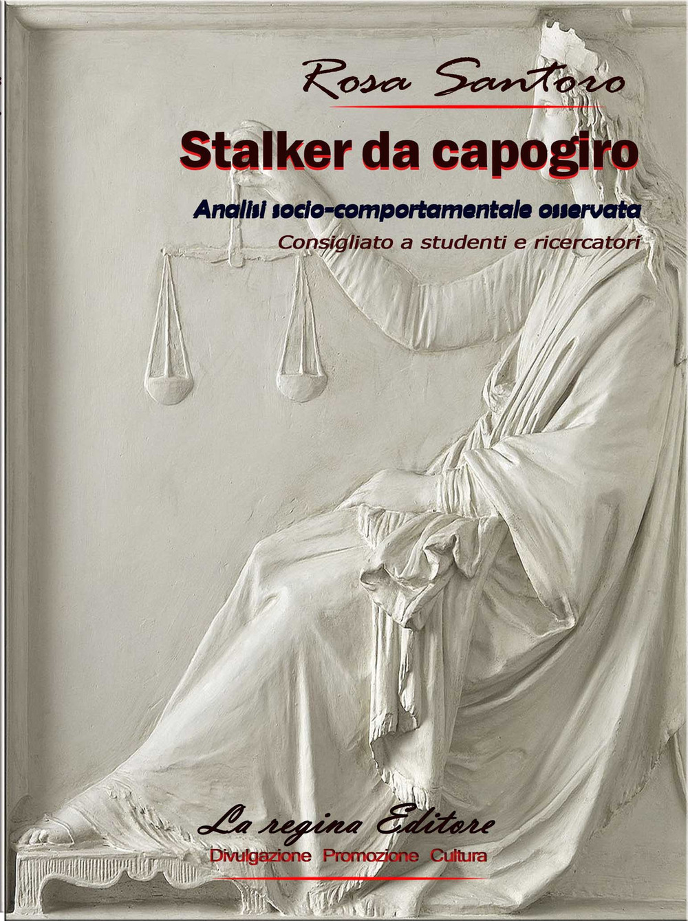 Stalker da capogiro. Analisi socio-comportamentale osservata