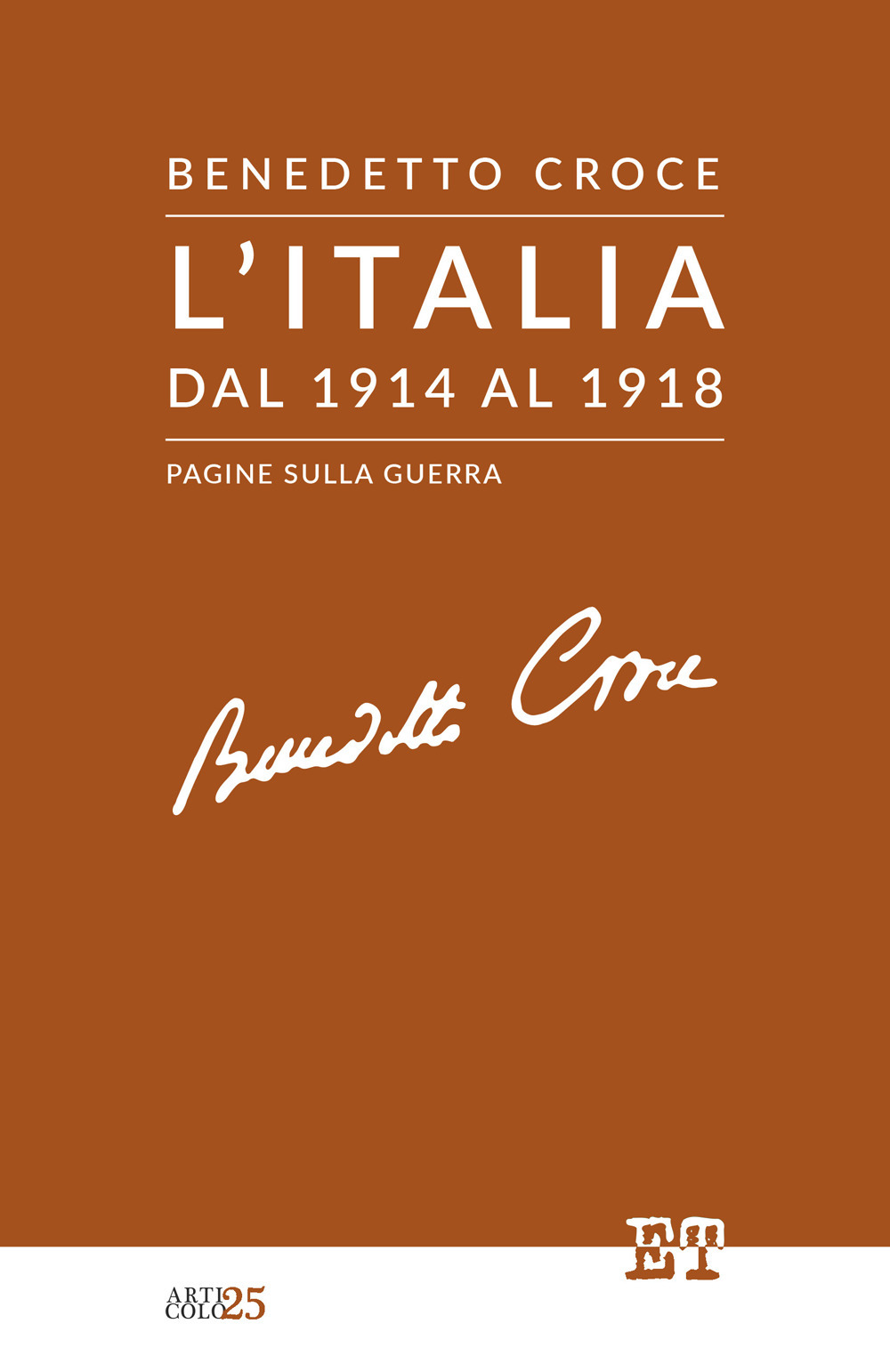 L'Italia dal 1914 al 1918. Pagine sulla guerra