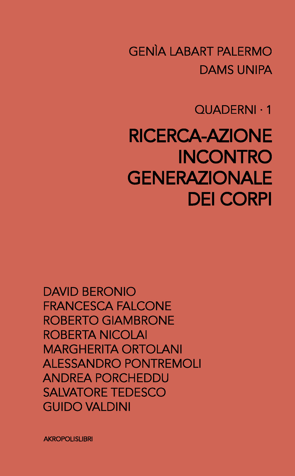 Ricerca-azione incontro generazionale dei corpi. Quaderni. Vol. 1