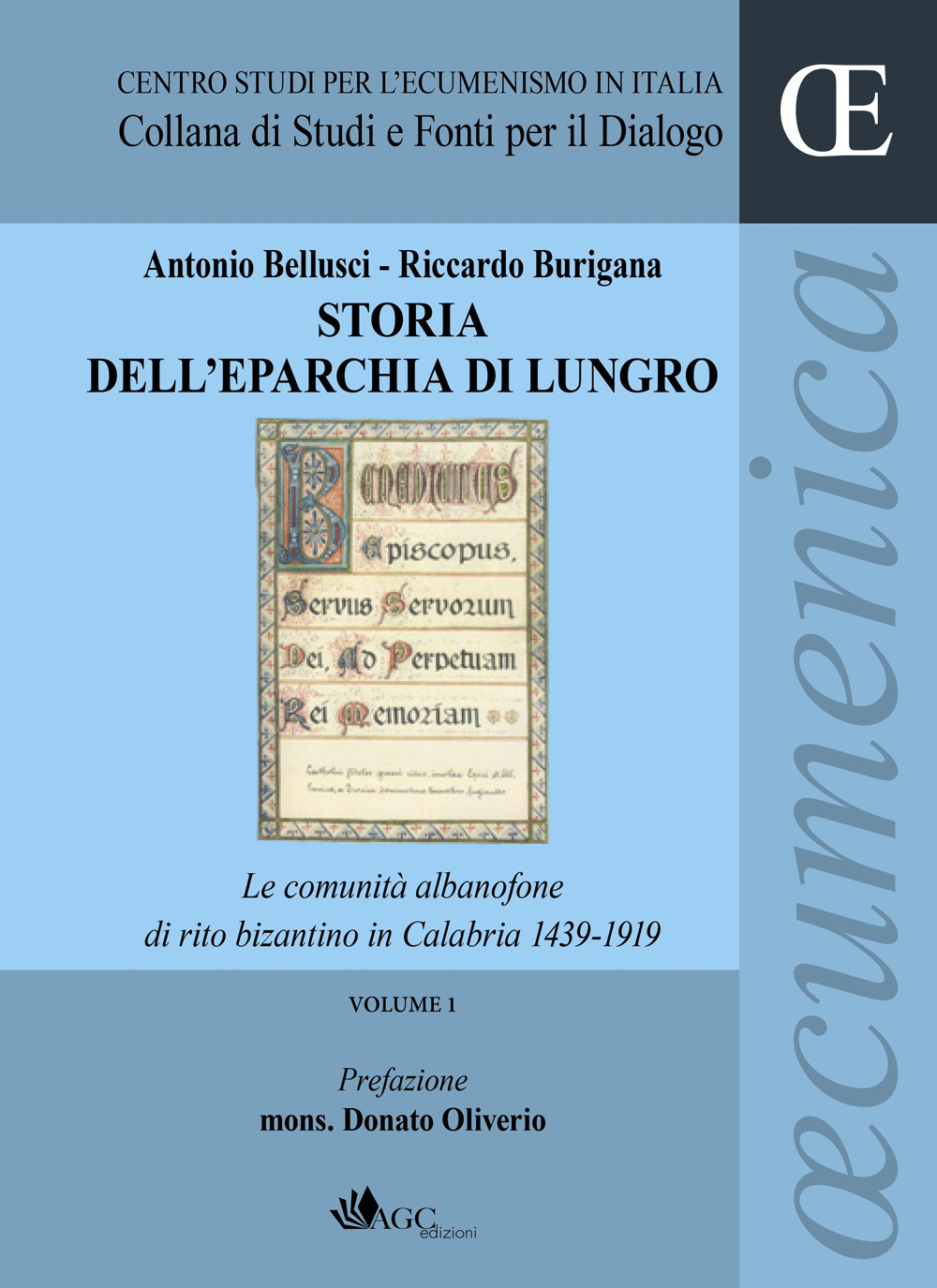 Storia dell'eparchia di Lungro. Vol. 1: Le comunità albanofone di rito bizantino in Calabria 1439-1919