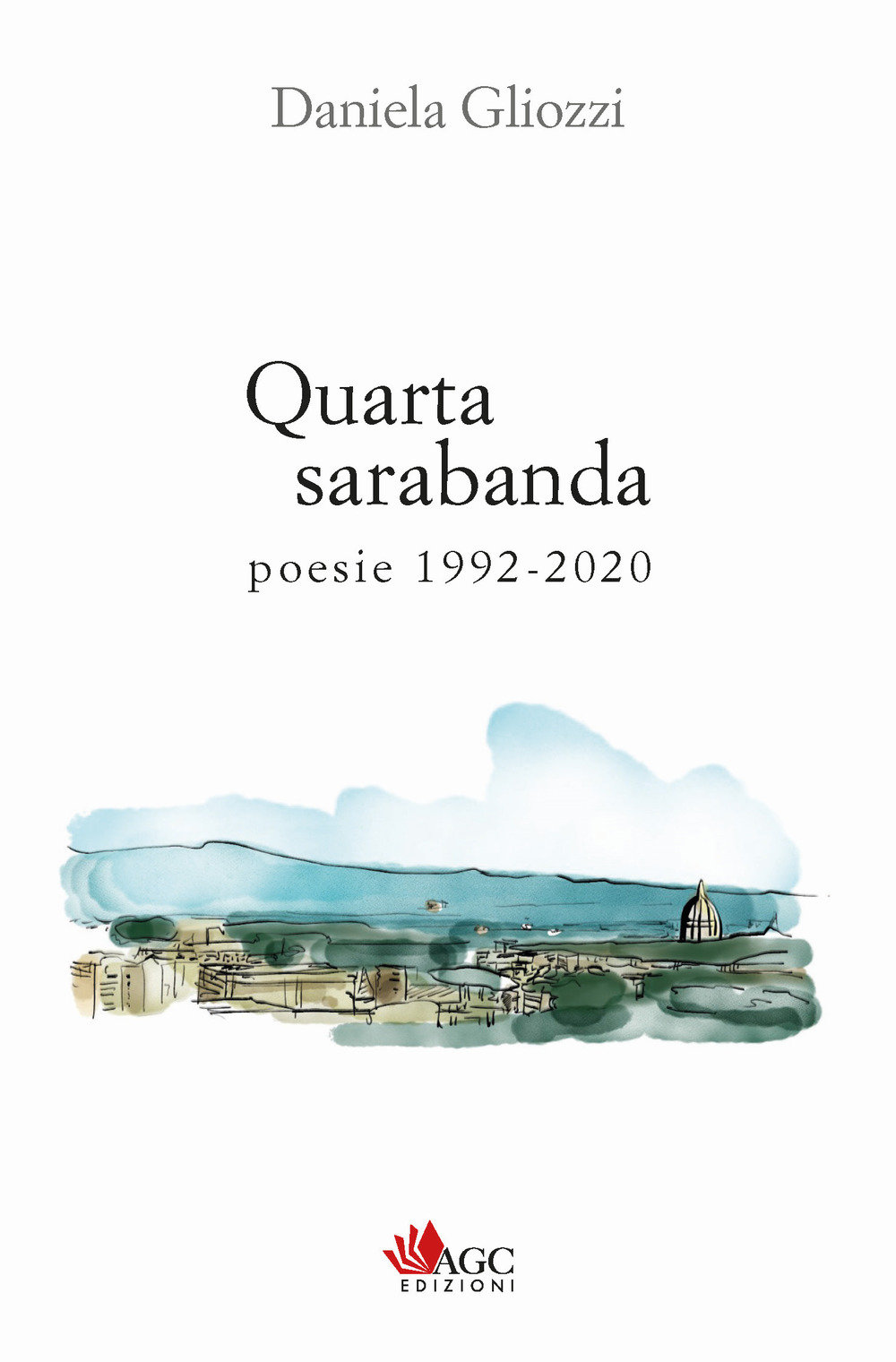 Quarta sarabanda. Poesie 1992-2020