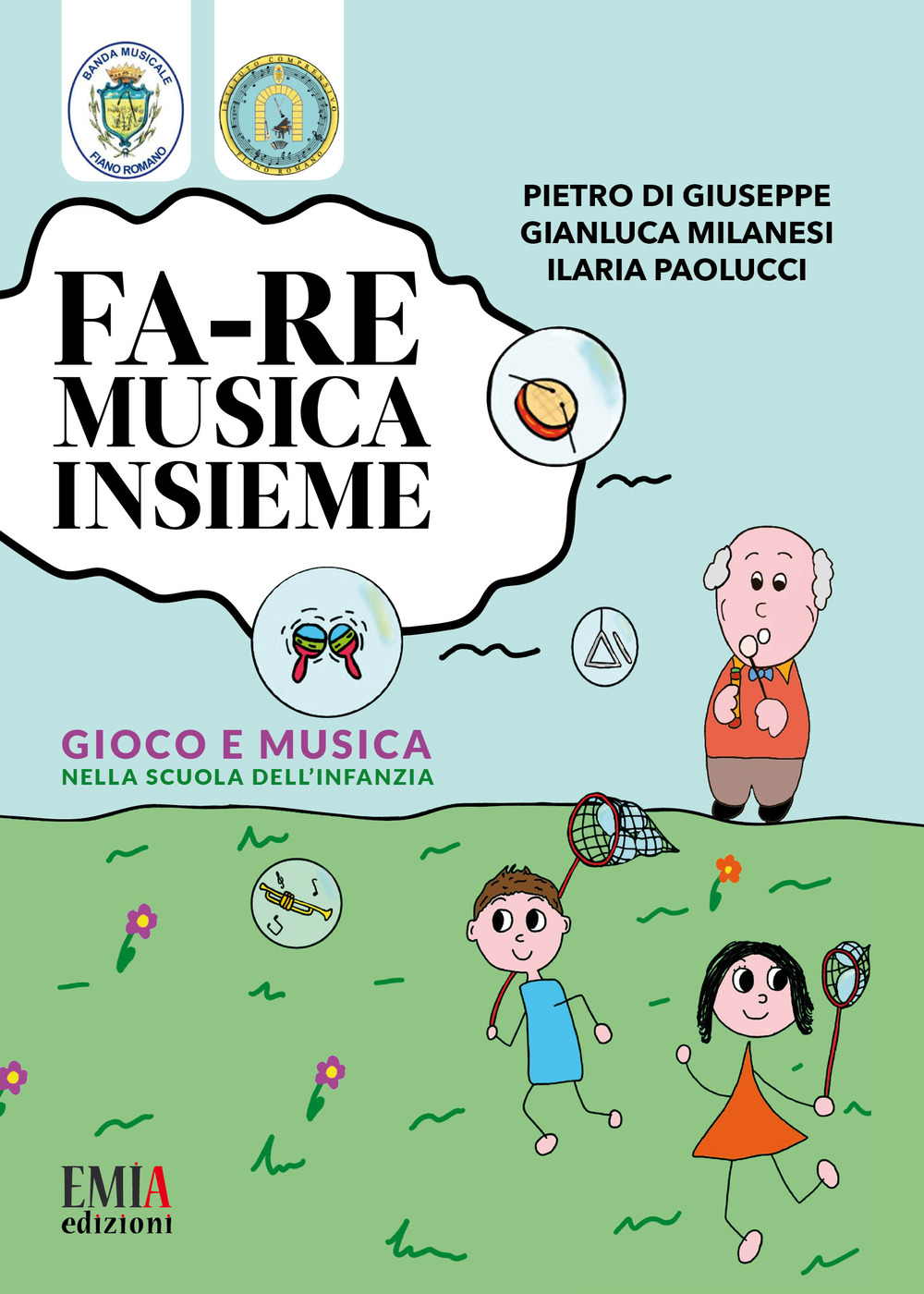 Fa-re musica insieme. Gioco e musica nella scuola dell'infanzia