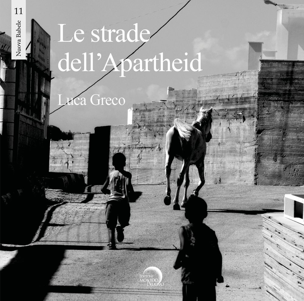 Le strade dell'apartheid. Ediz. illustrata