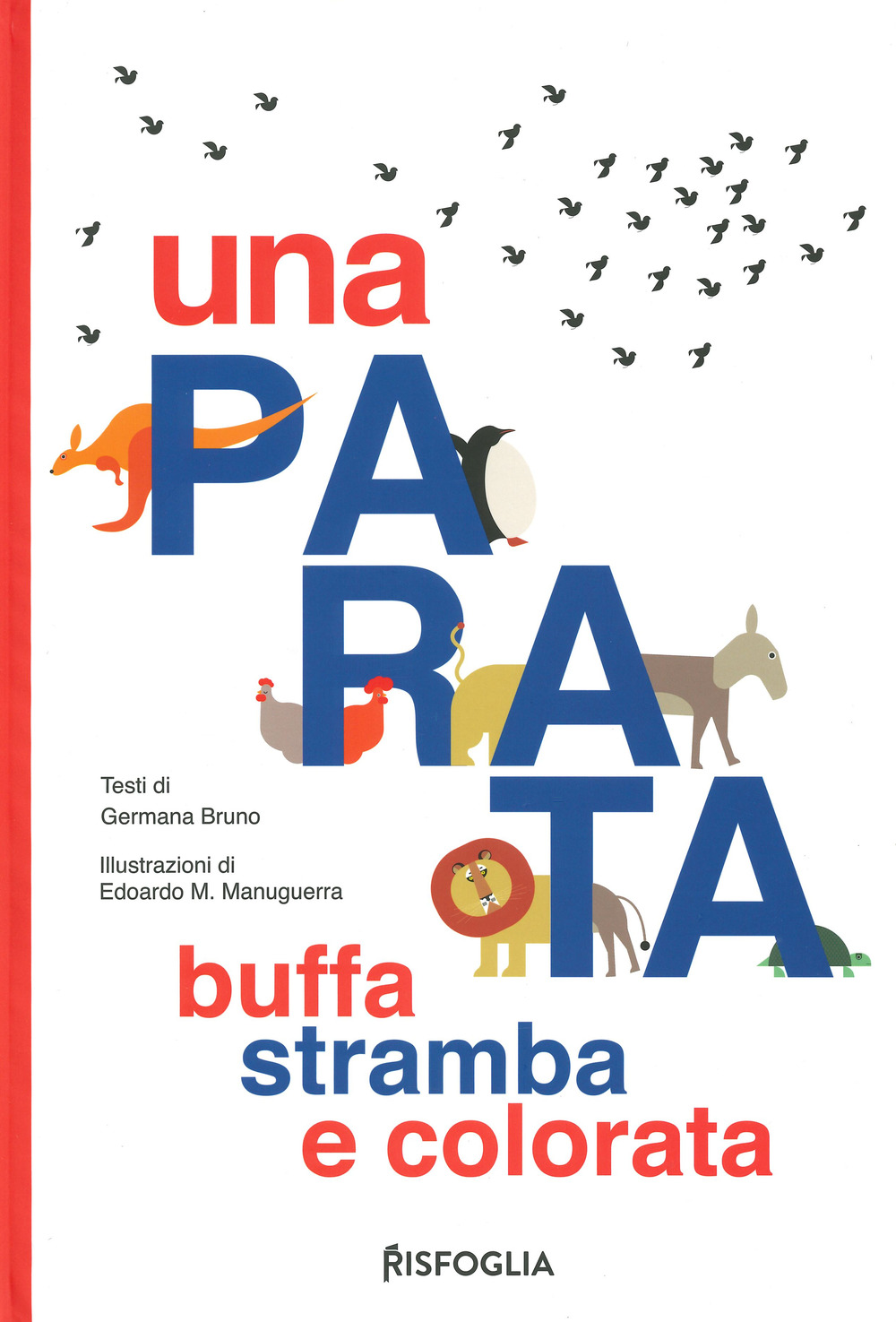 Una parata buffa, stramba e colorata