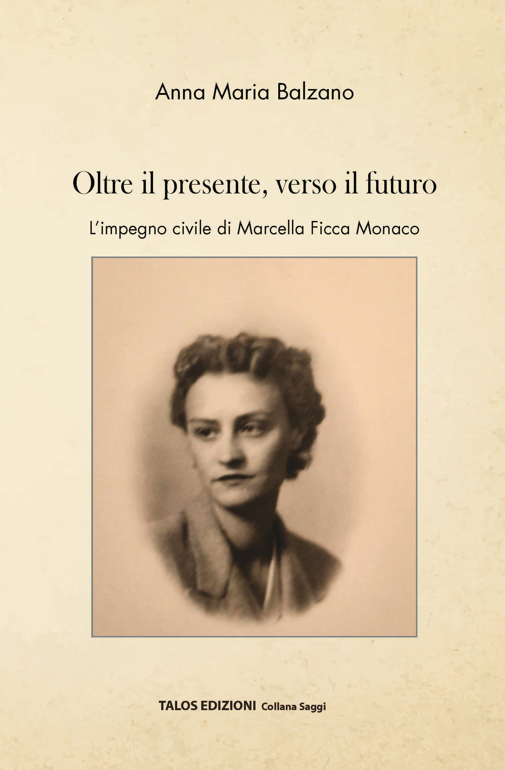 Oltre il presente, verso il futuro. L'impegno civile di Marcella Ficca Monaco