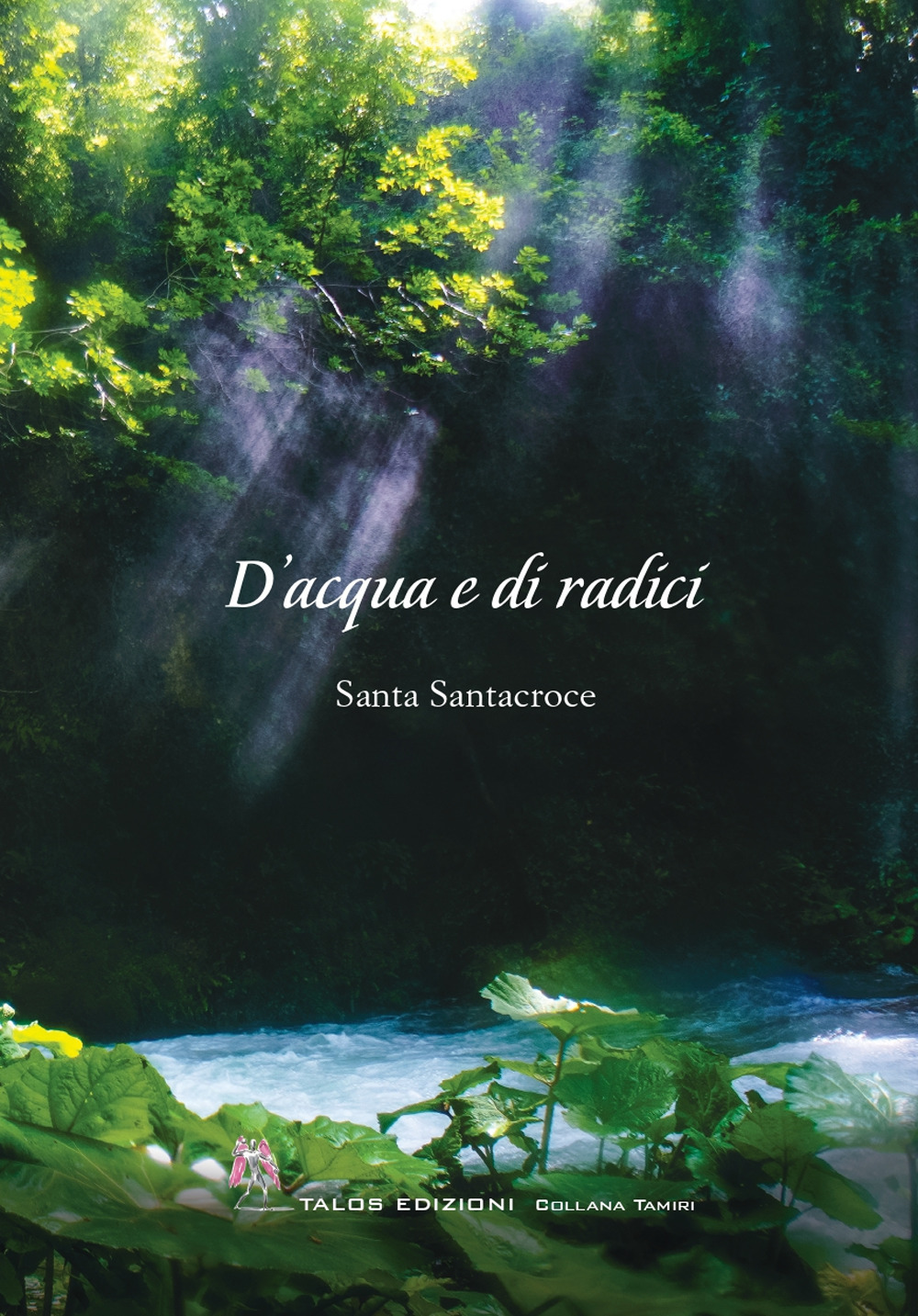 D'acqua e di radici