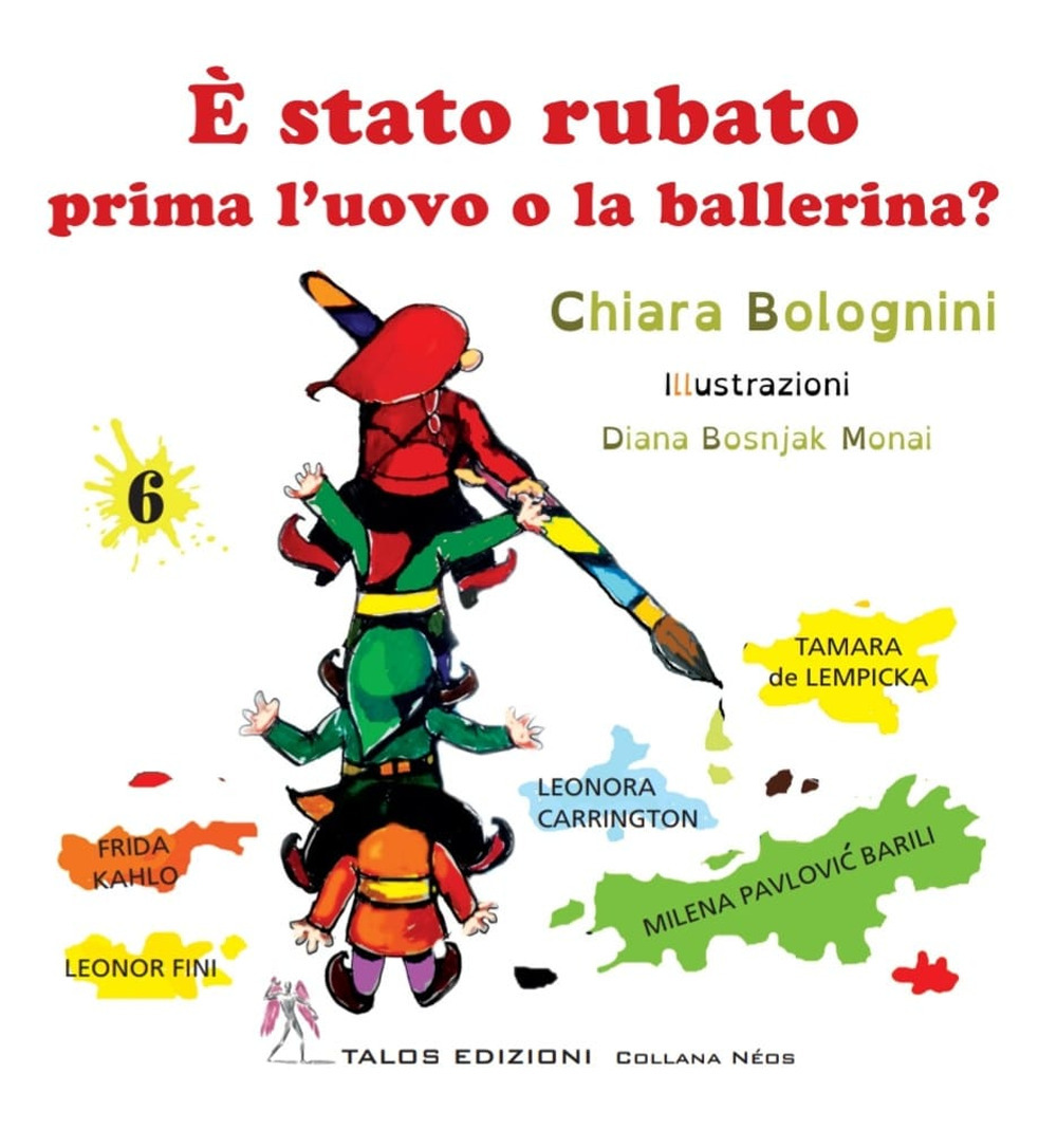 È stato rubato prima l'uovo o la ballerina? Ediz. a colori