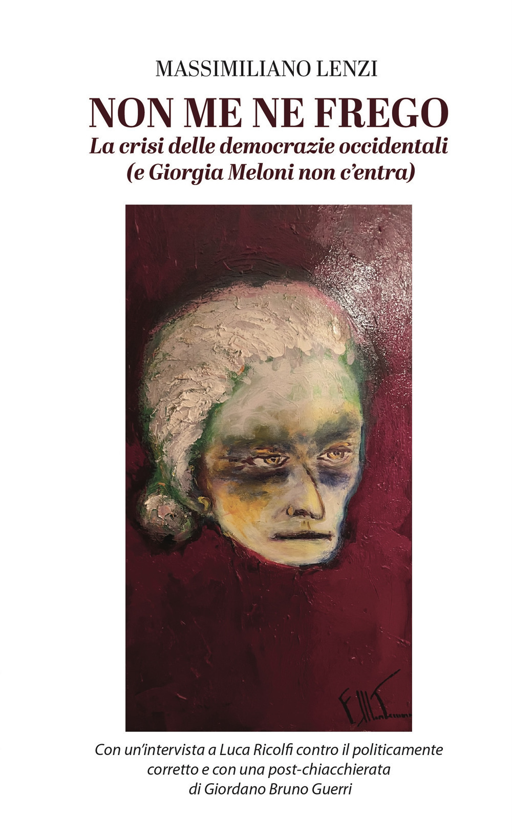 Non me ne frego. La crisi delle democrazie occidentali e Giorgia