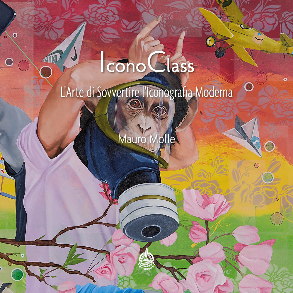 IconoClass. L'arte di sovvertire l'iconografia moderna. Ediz. illustrata