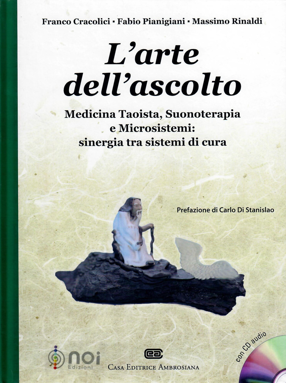 L'arte dell'ascolto. Medicina taoista, suonoterapia e microsistemi: sinergia tra sistemi di cura