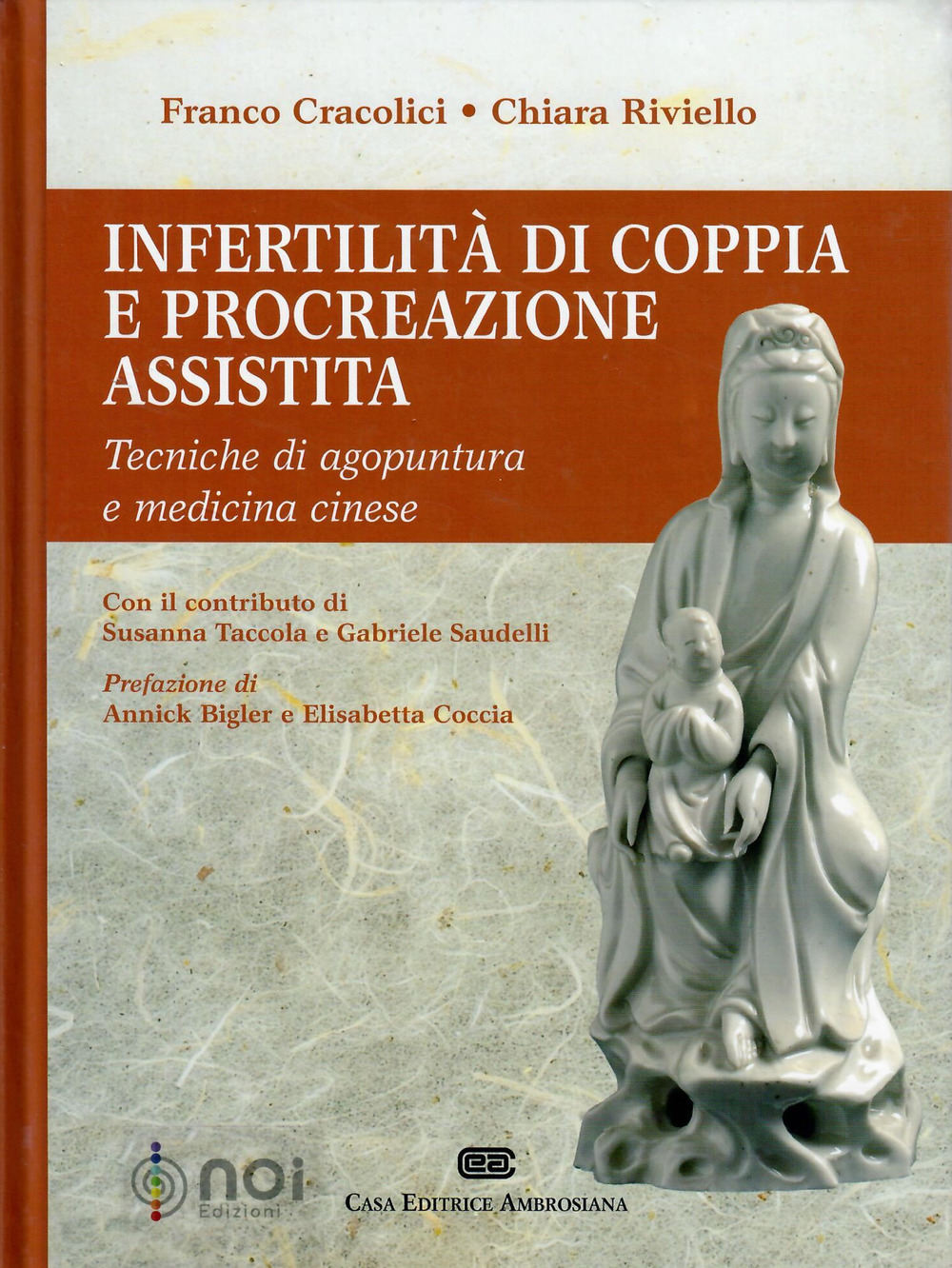 Infertilità di coppia e procreazione assistita. Tecniche di agopuntura e medicina cinese