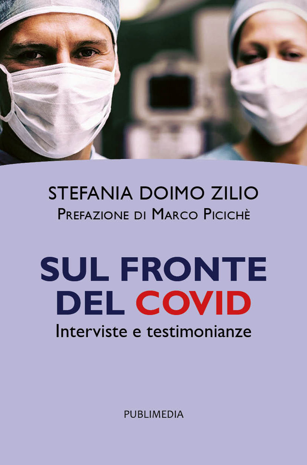 Sul fronte del Covid. Interviste e testimonianze