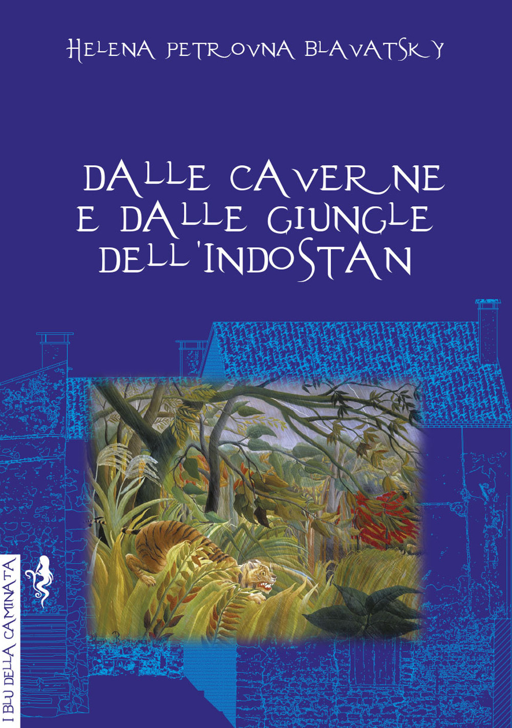 Dalle caverne e dalle giungle dell'Indostan