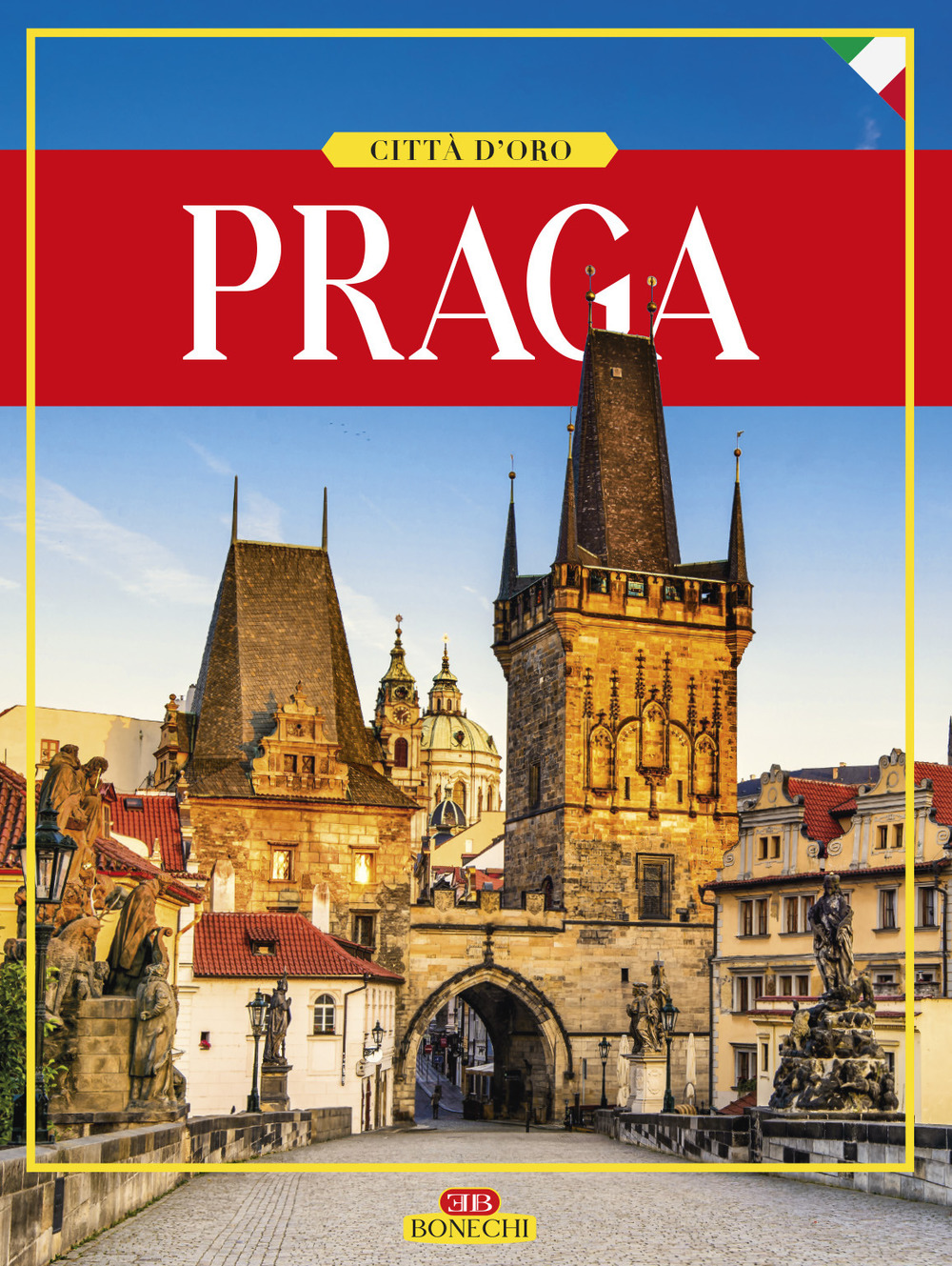 Praga. Città d'oro. Ediz. illustrata