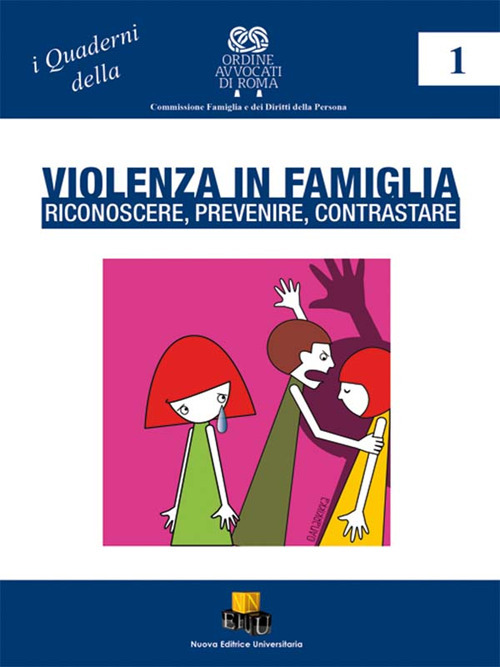 Violenza in famiglia. Riconoscere, prevenire, contrastare