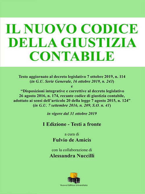 Il nuovo codice della giustizia contabile. Testo aggiornato al decreto legislativo 7 ottobre 2019, n. 114 (in G.U. Serie Generale 16 ottobre 2019, n. 243). Ediz. integrale