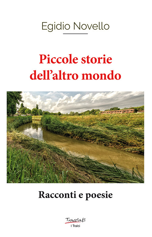 Piccole storie dell'altro mondo. Racconti e poesie