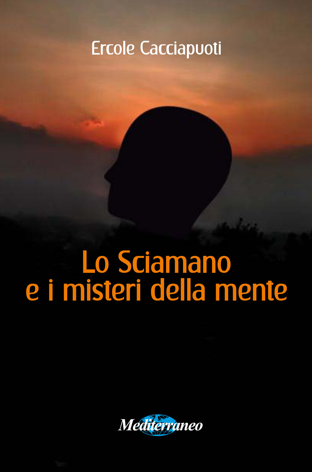 Lo sciamano e i misteri della mente