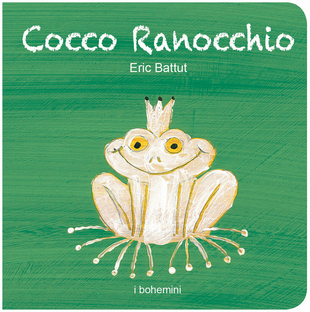 Cocco ranocchio. Ediz. illustrata