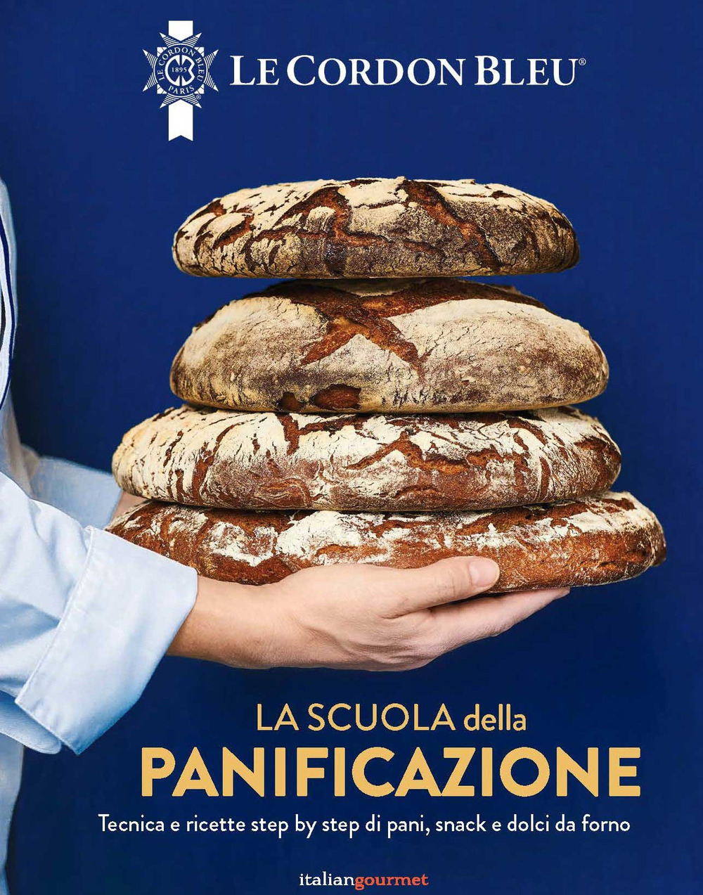 La scuola della panificazione. Tecnica e ricette step by step di pani, snack e dolci da forno