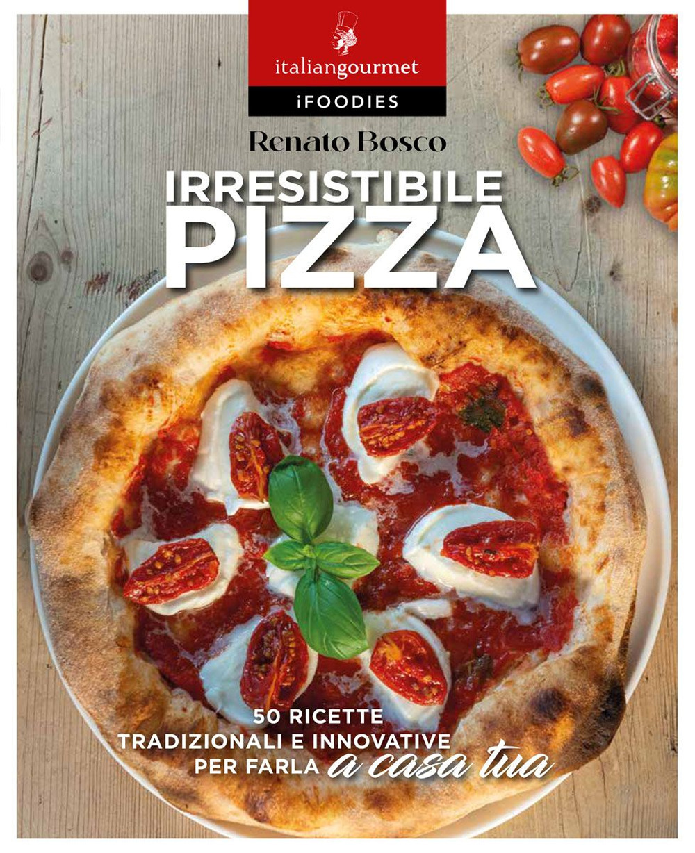 Irresistibile pizza