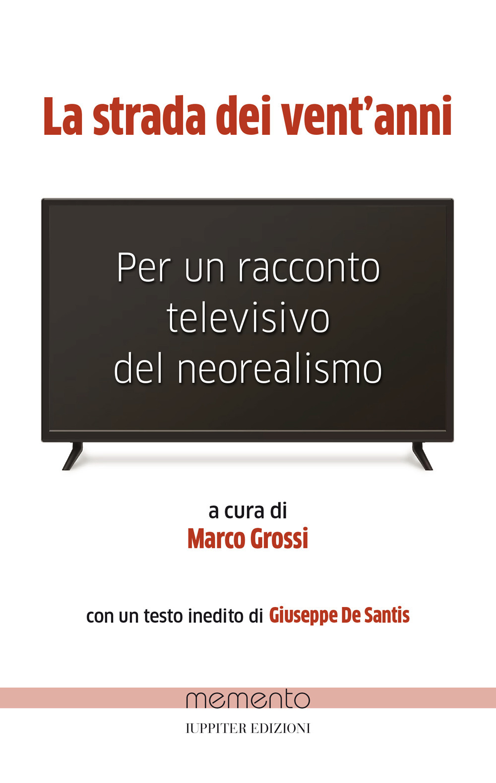 La strada dei vent'anni. Per un racconto televisivo del neorealismo