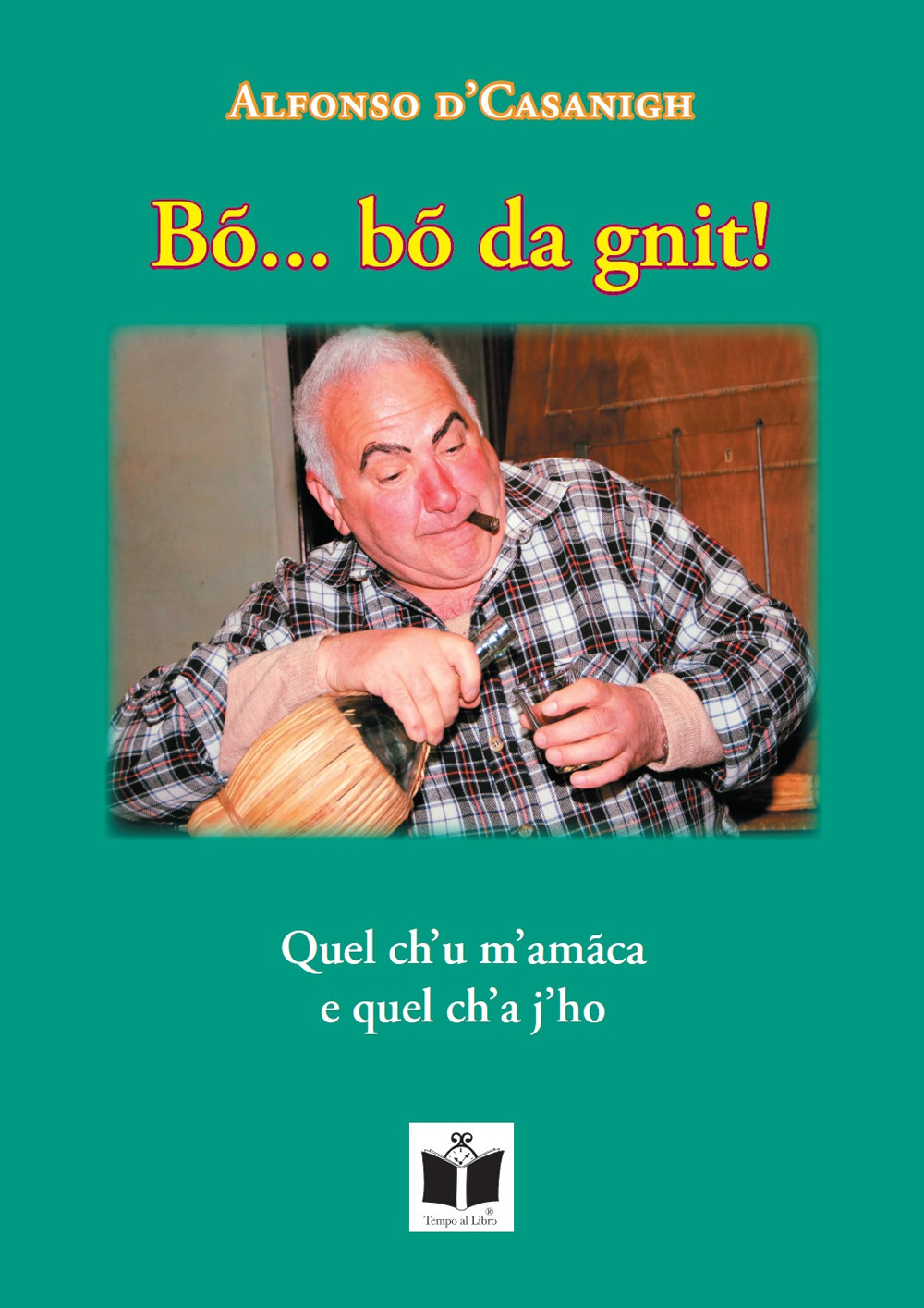 Bõ... bõ da gnit! Testo romagnolo