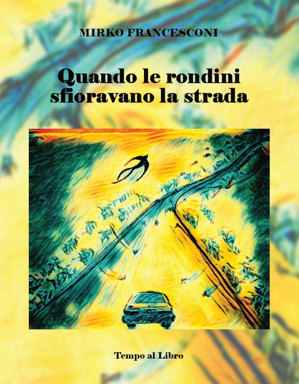 Quando le rondini sfioravano la strada