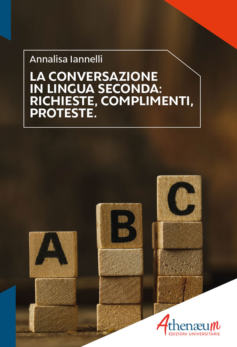 La conversazione in lingua seconda. Richieste, complimenti, proteste