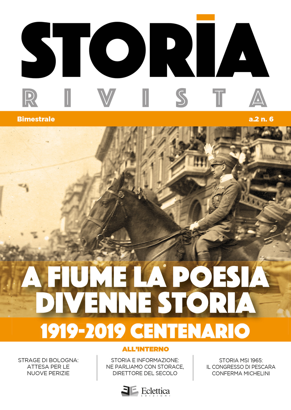 Storia Rivista (2019). Vol. 6: A Fiume la poesia divenne storia. 1919-2019 centenario