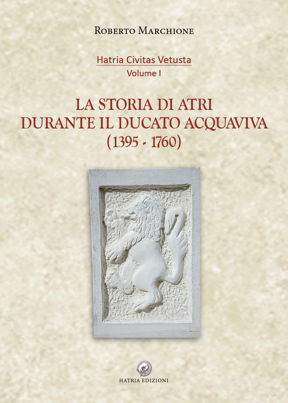 La storia di Atri durante il ducato Acquaviva (1395-1760)