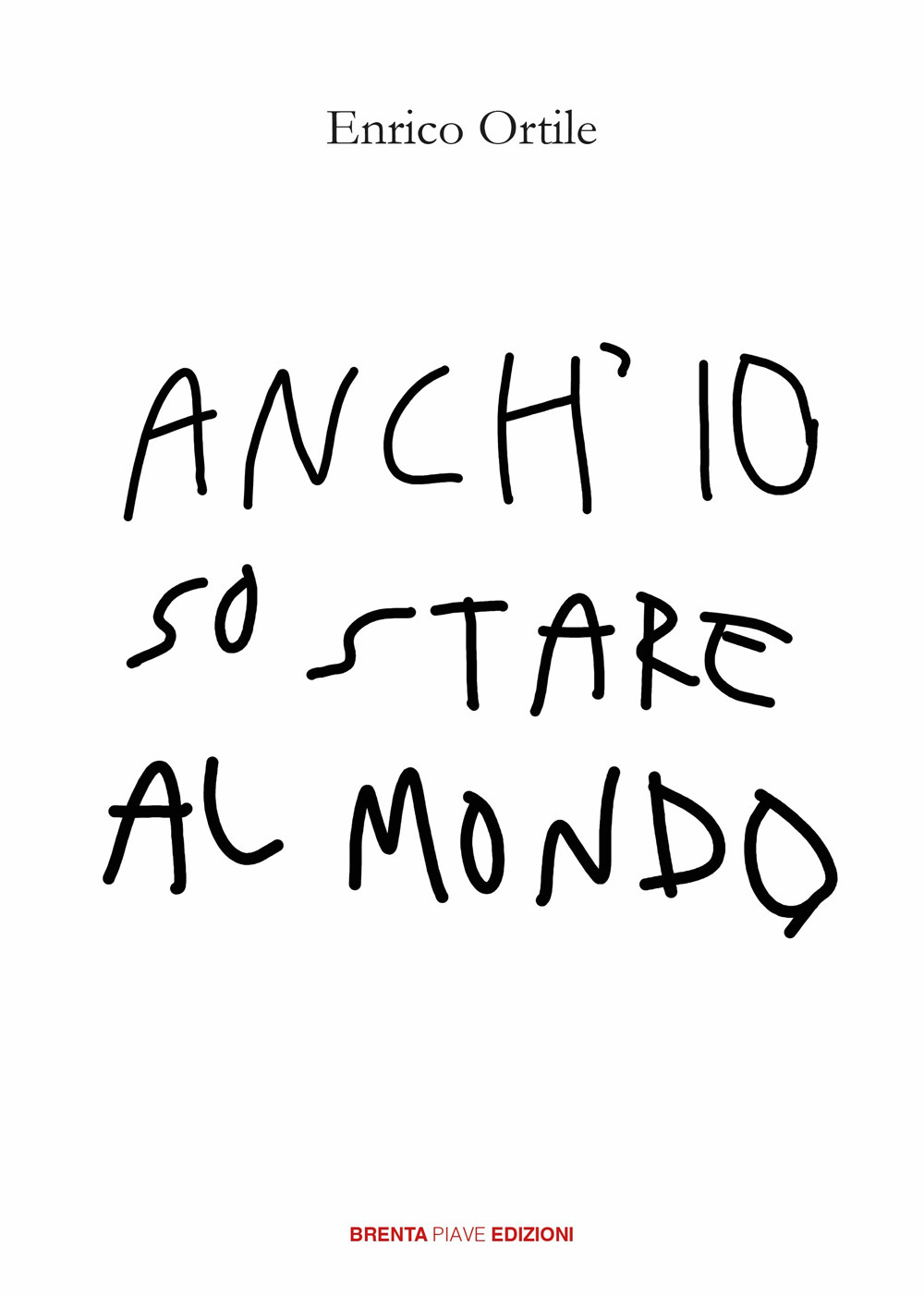 Anch'io so stare al mondo